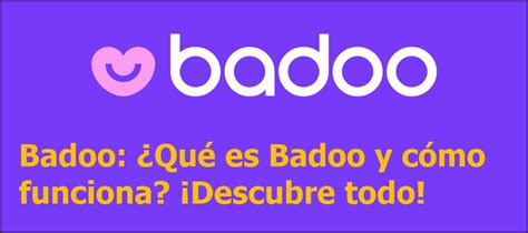 badoo es|Qué es Badoo y cómo funciona. Todo lo que necesitas saber